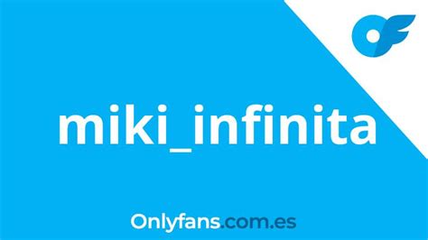 Who is Miki Infinita